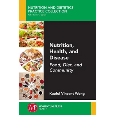 Nutrition, Health, and Disease: Food, Diet, and Community