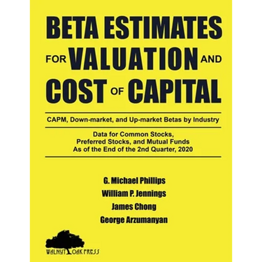 Beta Estimates for Valuation and Cost of Capital, As of the End of 2nd Quarter, 2020: Data for Common Stocks, Preferred Stocks, and Mutual Funds: CAPM