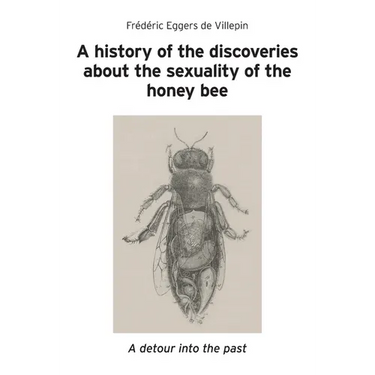 A history of the discoveries about the sexuality of the honey bee