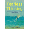 Fearless Thinking: Moving Past the Obstacles to Personal & Social Evolution