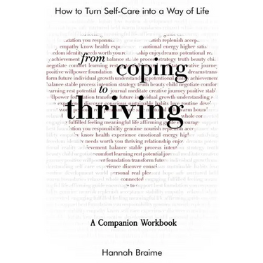From Coping to Thriving: How to Turn Self-Care Into a Way of Life {A COMPANION WORKBOOK}