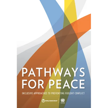 Pathways for Peace: Inclusive Approaches to Preventing Violent Conflict
