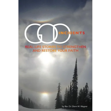 God Incidents: Real Life Stories to Strengthen and Restore Your Faith