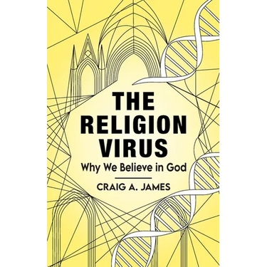 The Religion Virus: Why We Believe in God