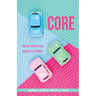 Core: Biblical Principles for When Life Gets Bumpy