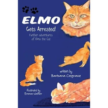 Elmo Gets Arrested!: Further adventures of Elmo the Cat
