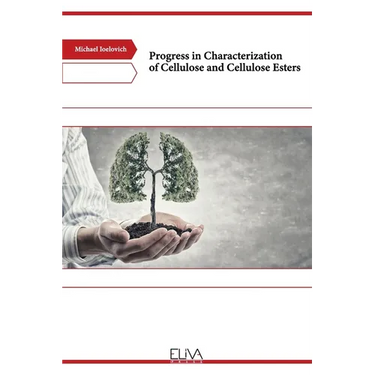 Progress in Characterization of Cellulose and Cellulose Esters