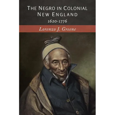 The Negro in Colonial New England: 1620-1776