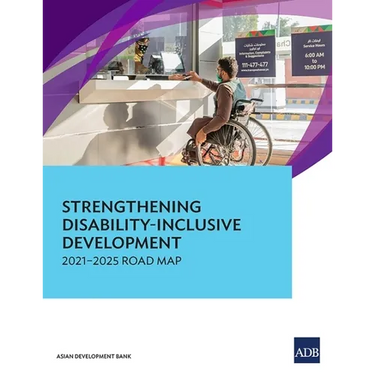 Strengthening Disability-Inclusive Development: 2021-2025 Road Map
