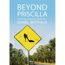 Beyond Priscilla