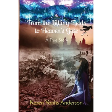 From the Killing Fields to Heaven's Gate: A True Story