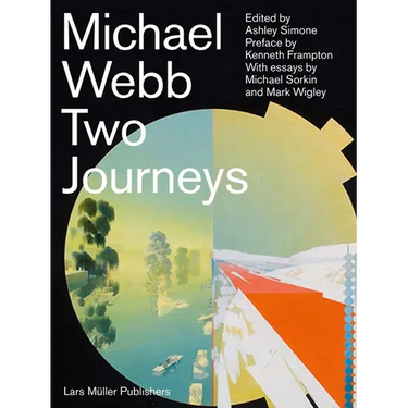 Michael Webb: Two Journeys