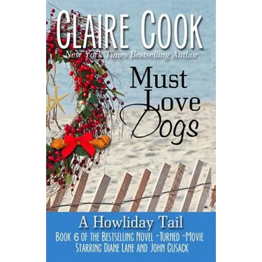 Must Love Dogs: A Howliday Tail