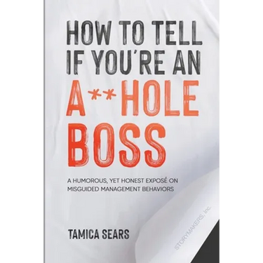 How To Tell If You're An A**Hole Boss