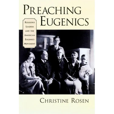 Preaching Eugenics: Religious Leaders and the American Eugenics Movement
