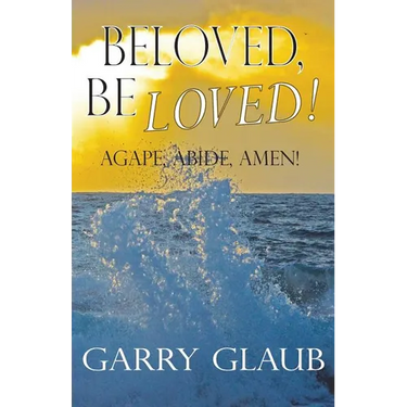 Beloved, Be Loved!