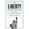 The Liberty Paradox: Living with the Responsibilities of Freedom