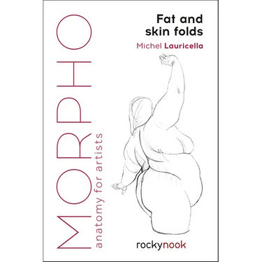 Morpho: Fat and Skin Folds: Anatomy for Artists
