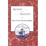 Mutiny in the Bounty! And the story of the Pitcairn islanders