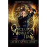 Once Upon a Knight's Time: Seeker of the Sword
