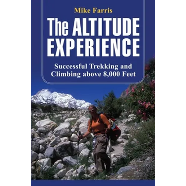 Altitude Experience: Successful Trekking and Climbing Above 8,000 Feet