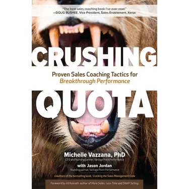 Crushing Quota: Proven Sales Coaching Tactics for Breakthrough Performance