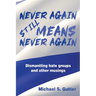 Never Again Still Means Never Again