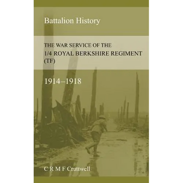 The War Service of the 1/4 Royal Berkshire Regiment (Tf)