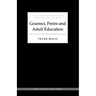 Gramsci, Freire and Adult Education: Possibilities for Transformative Action