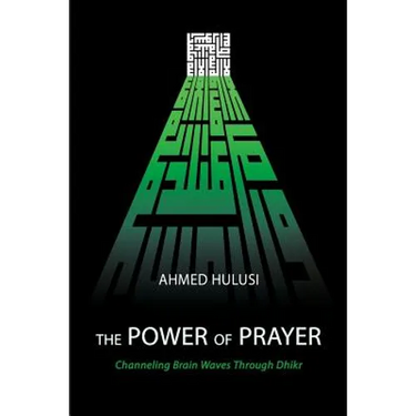 The Power of Prayer (Channeling Brain Waves Through Dhikr)