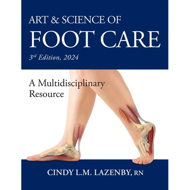 Art & Science of Foot Care: A Multidisciplinary Resource