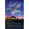 Last Gift of the Magi: A Christmas Parable for All Seasons