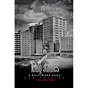 King James: A Baltimore Saga