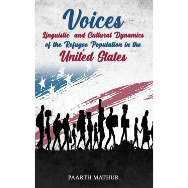 Voices: Linguistic and Cultural Dynamics of Refugee Population in America