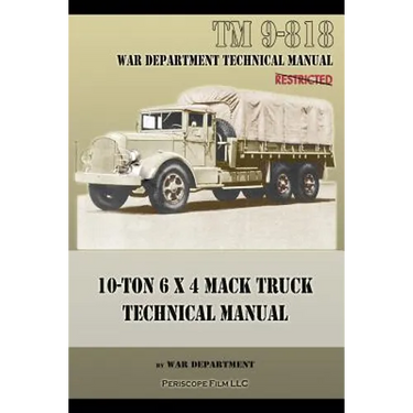 10-Ton 6 x 4 Mack Truck Technical Manual: TM 9-818