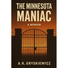 The Minnesota Maniac