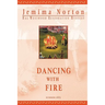 Dancing with Fire
