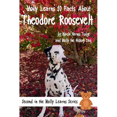 Molly Learns 10 Facts About Theodore Roosevelt