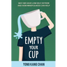 Empty Your Cup: Why We Have Low Self-Esteem and How Mindfulness Can Help