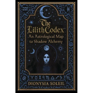 The Lilith Codex: An Astrological Map to Shadow Alchemy