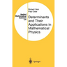 Determinants and Their Applications in Mathematical Physics