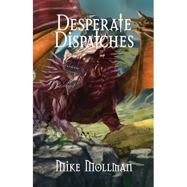 Desperate Dispatches