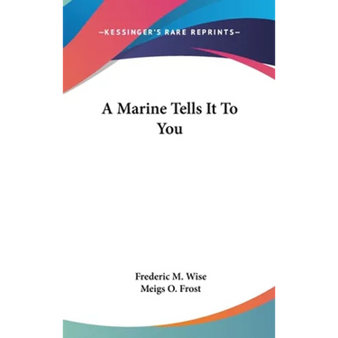 A Marine Tells It To You