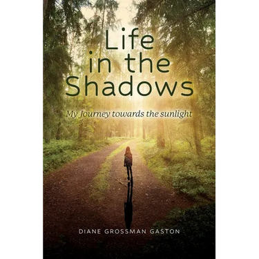 Life In The Shadows: My Journey towards the sunlight