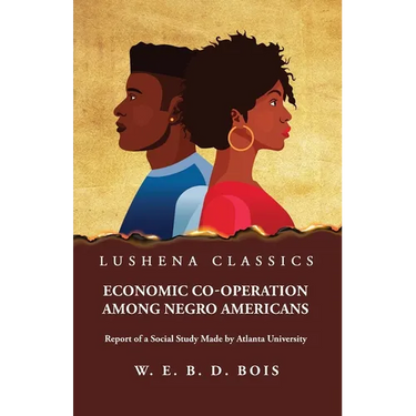 Economic Co-Operation Among Negro Americans