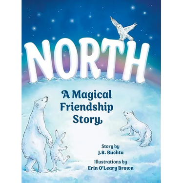 North: A Magical Friendship Story