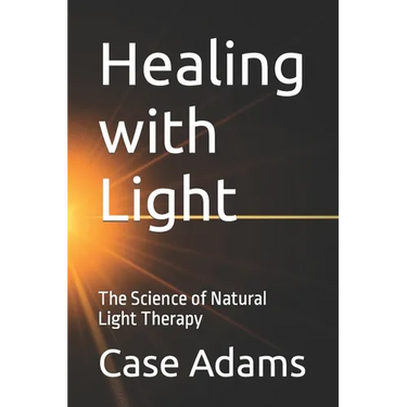 Healing with Light: The Science of Natural Light Therapy
