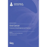 Oral Cancer: Prophylaxis, Etiopathogenesis and Treatment