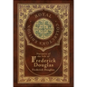 Narrative of the Life of Frederick Douglass (Royal Collector's Edition) (Annotated) (Case Laminate Hardcover with Jacket)