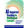 Ai-Supported Teaching for Multilingual Learners: A Multimodal Approach to Literacies